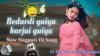 Bedardi guiya harjai guiya New Nagpuri Dj Song || Latest Nagpuri Song || @DJRajkumar0x0Ramgarh
