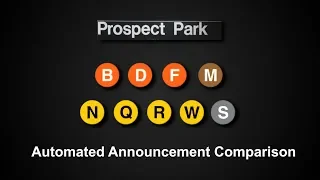ᴴᴰ R160 - Prospect Park Station Announcement Comparison for B D F J M N Q R W and Shuttle Trains