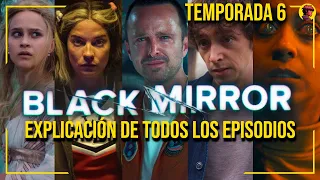 BLACK MIRROR | TEMPORADA 6: Análisis y Explicación de todos los episodios