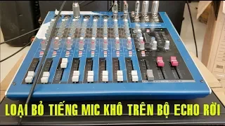 Cách Loại Bỏ Tiếng Mic Khô, Trên Bộ Echo Rời FX2000