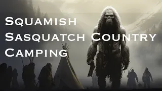 Todd Standing Bigfoot Expeditions | Steve Isdahl | Sasquatch Camping Squamish