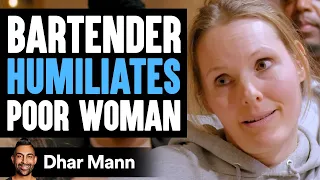 Rude Bartender Humiliates A Poor Woman, She Instantly Regrets It| Dhar Mann