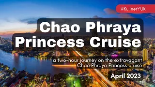 Chao Phraya Princess Cruise - April 2023