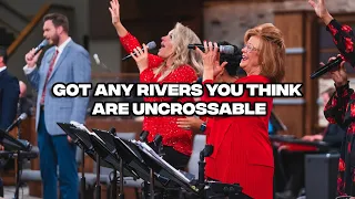 Got Any Rivers You Think Are Uncrossable - Family Worship Center Singers