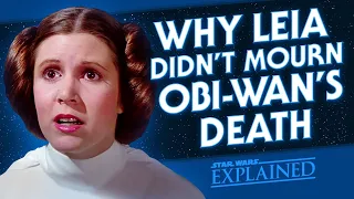 Why Leia Didn't Mourn Obi-Wan's Death in A New Hope