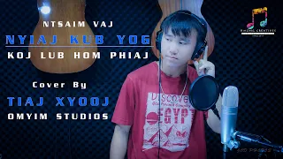 Nyiaj Kub Yog Koj Lub Hom Phiaj - Ntsaim Vaj「Cover By Tiaj Xyooj」