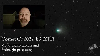 Comet C/2022 E3 (ZTF) - Mono LRGB capture and PixInsight processing