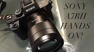 Sony A7RII Hands On w/Images! 1st 2 hours of use!