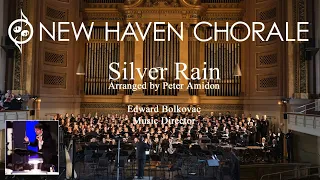 New Haven Chorale performs SILVER RAIN Arranged by Peter Amidon