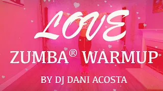 "❤️ Love" – (FireUP by DJ Dani Acosta) – Warm UP Choreo for Zumba® Dance Workout by Olga - 2023