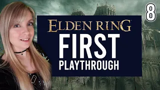 ELDEN RING - My First Playthrough - Part 8