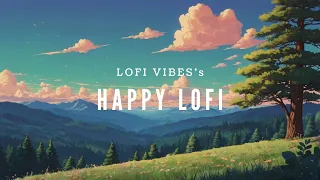 HAPPY LOFI🌤💚soothing lofi music for relaxing🍃lofi morning music for positive energy💡