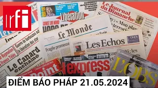 Điểm báo Pháp 21.05.2024 • RFI Tiếng Việt
