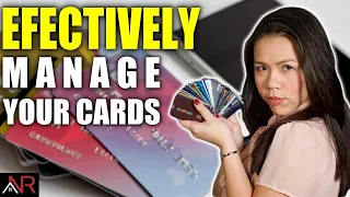 How To EFFECTIVELY Manage Your Credit Cards?