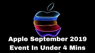 Apple's Special Event September 2019 in Under 4 Minutes