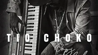 Tio Choko - Papi Choko