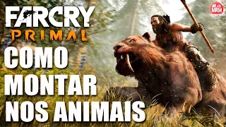 FAR CRY PRIMAL - COMO MONTAR NOS ANIMAIS ( Domando e montando no TIGRE DENTES DE SABRE )