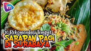 10 Rekomendasi Tempat Sarapan Pagi di Surabaya yang Enak