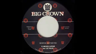 El Michels Affair Feat. Lee Fields ‎– Never Be Another You (Raggae Remix)