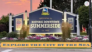 Summerside, PEI - City by the Sea : Stay & Explore in a day || Travel Bug Info ||