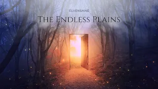 Ethereal Fantasy Music Of A World Faraway ✦ 528 hz ✦ The Endless Plains