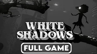 WHITE SHADOWS - Game like Little Nightmares 3 & Limbo | Full Game (No Commentary)