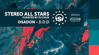 Osadon - D.D.D - Stereo All Stars - Stereo Productions