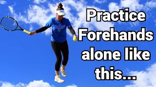 How to practice tennis forehands by yourself