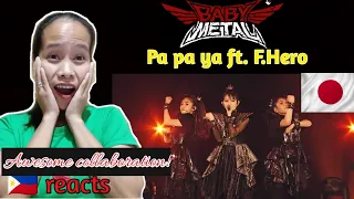 BabyMetal - Pa pa ya ( ft. F.Hero) || Reaction 🇵🇭