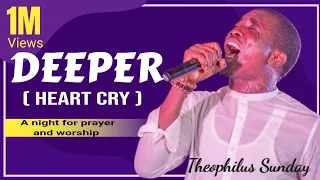 DEEPER BY THEOPHILUS - (DEEP SOAKING WORSHIP)