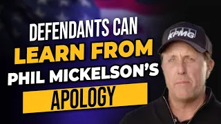 Defendants Can Learn From Phil Mickelson’s Apology