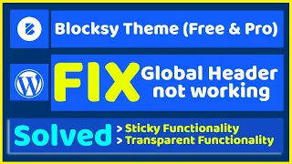 FIXED WordPress Blocksy Theme: Global header not working, Global not responding