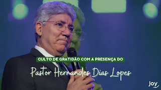 Culto de Gratidão Especial com Pr. Hernandes Dias Lopes  I Igreja Joy