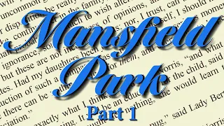 Mansfield Park by Jane Austen Part 1 of 2 Full Audiobook Unabridged Readable Text | Story Classics