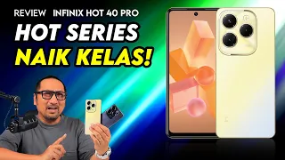 Hot Series Naik Kelas Jadi HP Gaming? - Review Infinix Hot 40 Pro