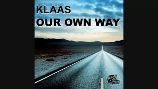 Klaas - Our Own Way (Original Mix)