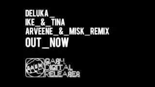 Deluka 'Ike & Tina' (Arveene & Misk Remix)