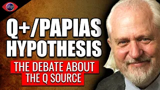 The Synoptic Problem: Debating The lost gospel, Q Source! (Q+/Papias) with Dr. Dennis R. MacDonald