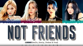 LOONA (이달의 소녀) - 'NOT FRIENDS' (Prod. RYAN JHUN) Lyrics [Color Coded_Han_Rom_Eng]