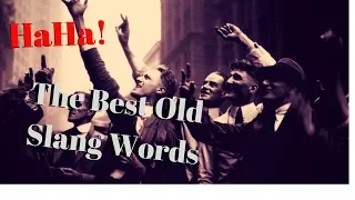 Hilarious Old Slang Words!! | And Put Downs