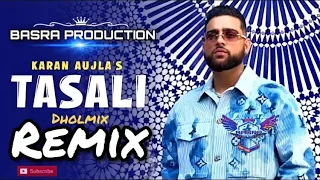 Tasali Karan Aujla (Official Video) Karan Aujla | Remix | Basra Production -Latest Punjabi song 2021