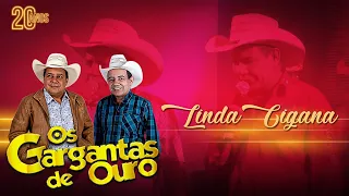 Os Gargantas De Ouro - Linda Cigana (DVD 20 Anos Ao Vivo)