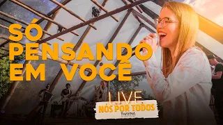 Só Pensando Em Você - Rick e Renner (Thayná Bitencourt - cover)