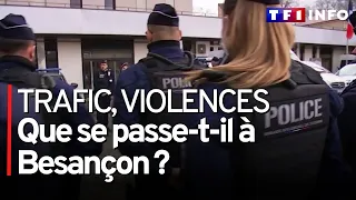 Trafic de drogues et violences : que se passe-t-il à Besançon ?