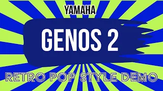 Yamaha Genos 2 Demo - Retro Pop Styles walkthrough