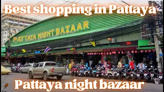 Pattaya Night Bazaar is the best shopping in Pattaya Thailand