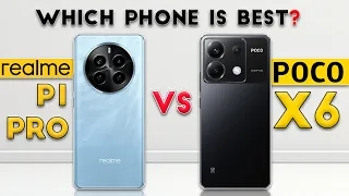 realme P1 Pro vs POCO X6 : Which Phone is Best❓😮