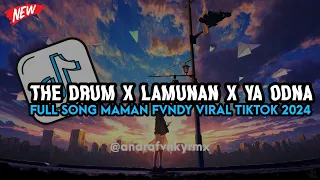 DJ THE DRUM X LAMUNAN X YA ODNA VIRAL TIKTOK TERBARU 2024