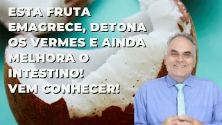 Esta fruta emagrece, detona os vermes e melhora o intestino! Quer mais? | Dr. Marco Menelau