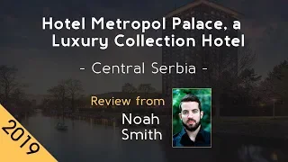 Hotel Metropol Palace, a Luxury Collection Hotel 5⭐ Review 2019